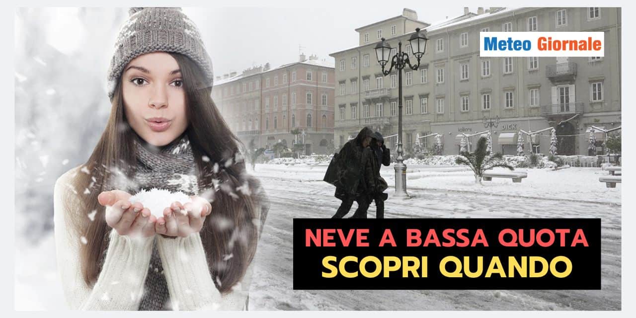 Neve a BASSA QUOTA? Ipotesi meteo CONCRETA, i dettagli