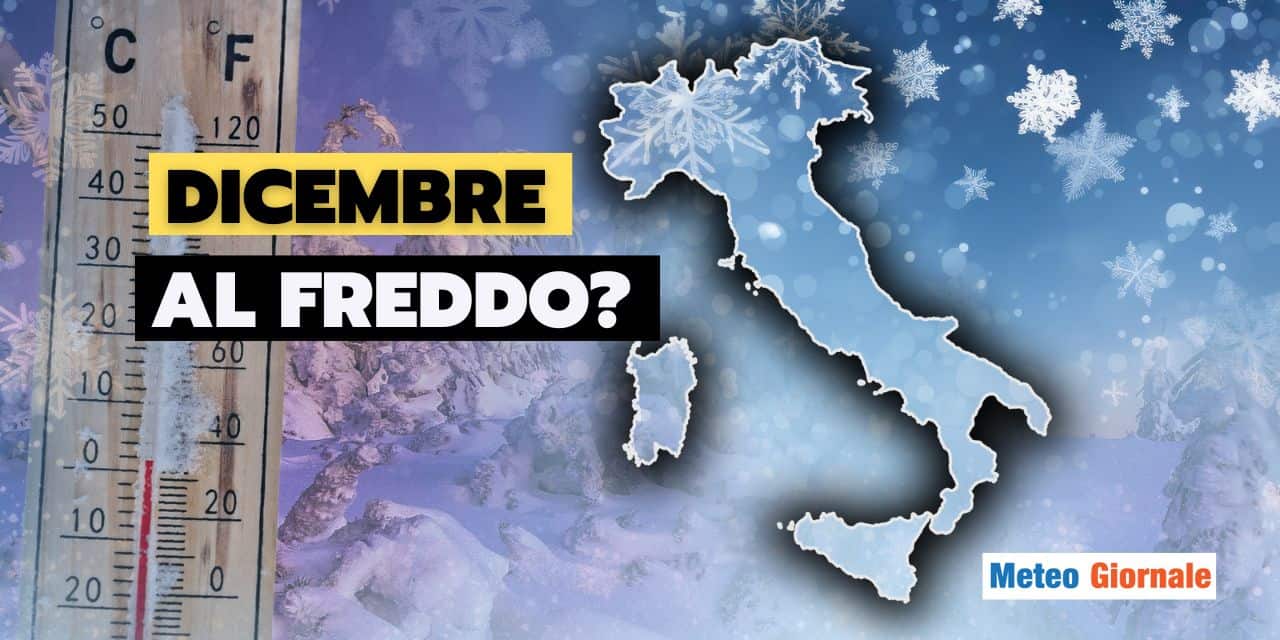 dicembre sorprese neve freddo meteo 2311