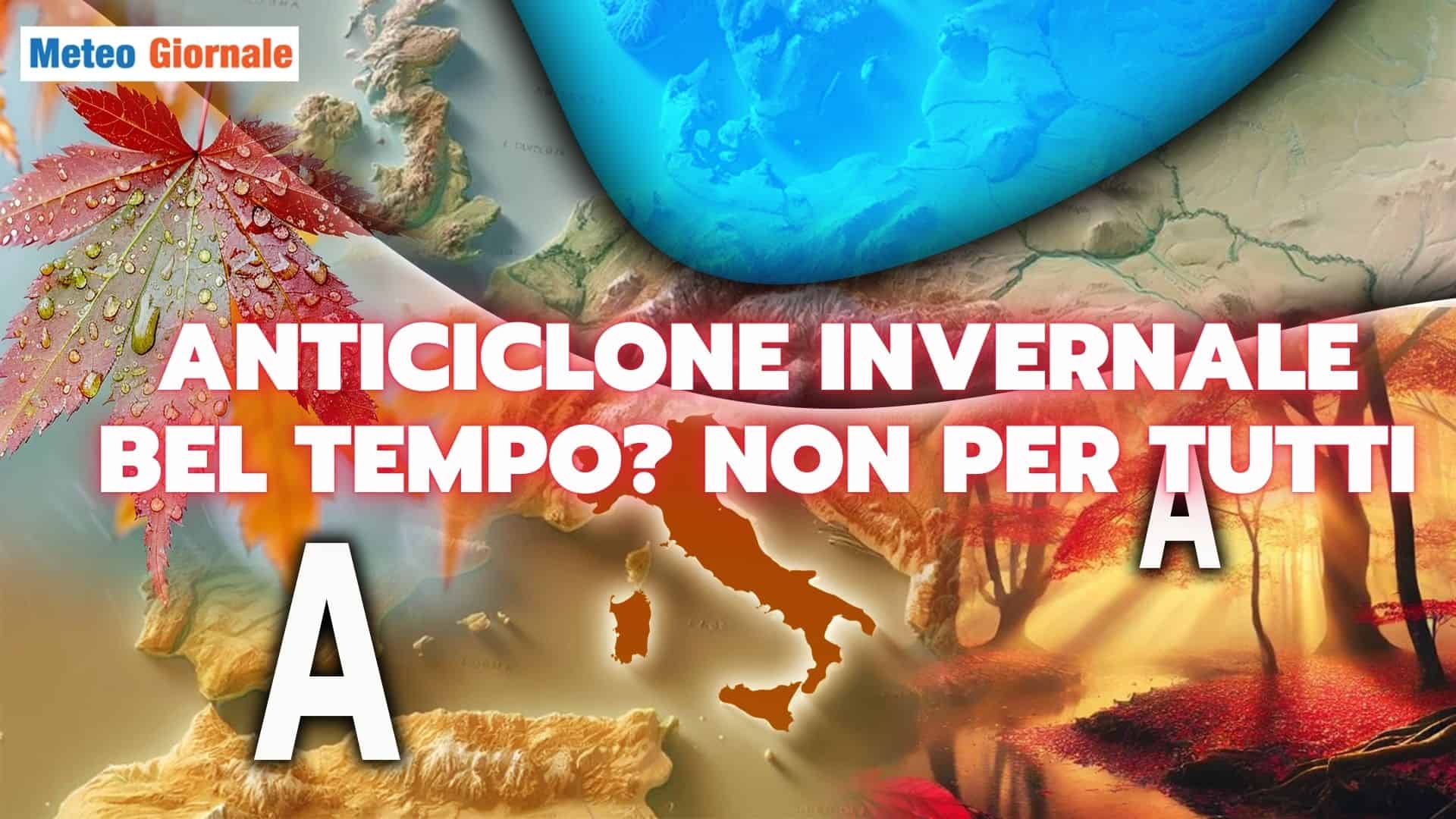 Meteo: prossima settimana con l’anticiclone, attenzione alle nebbie!