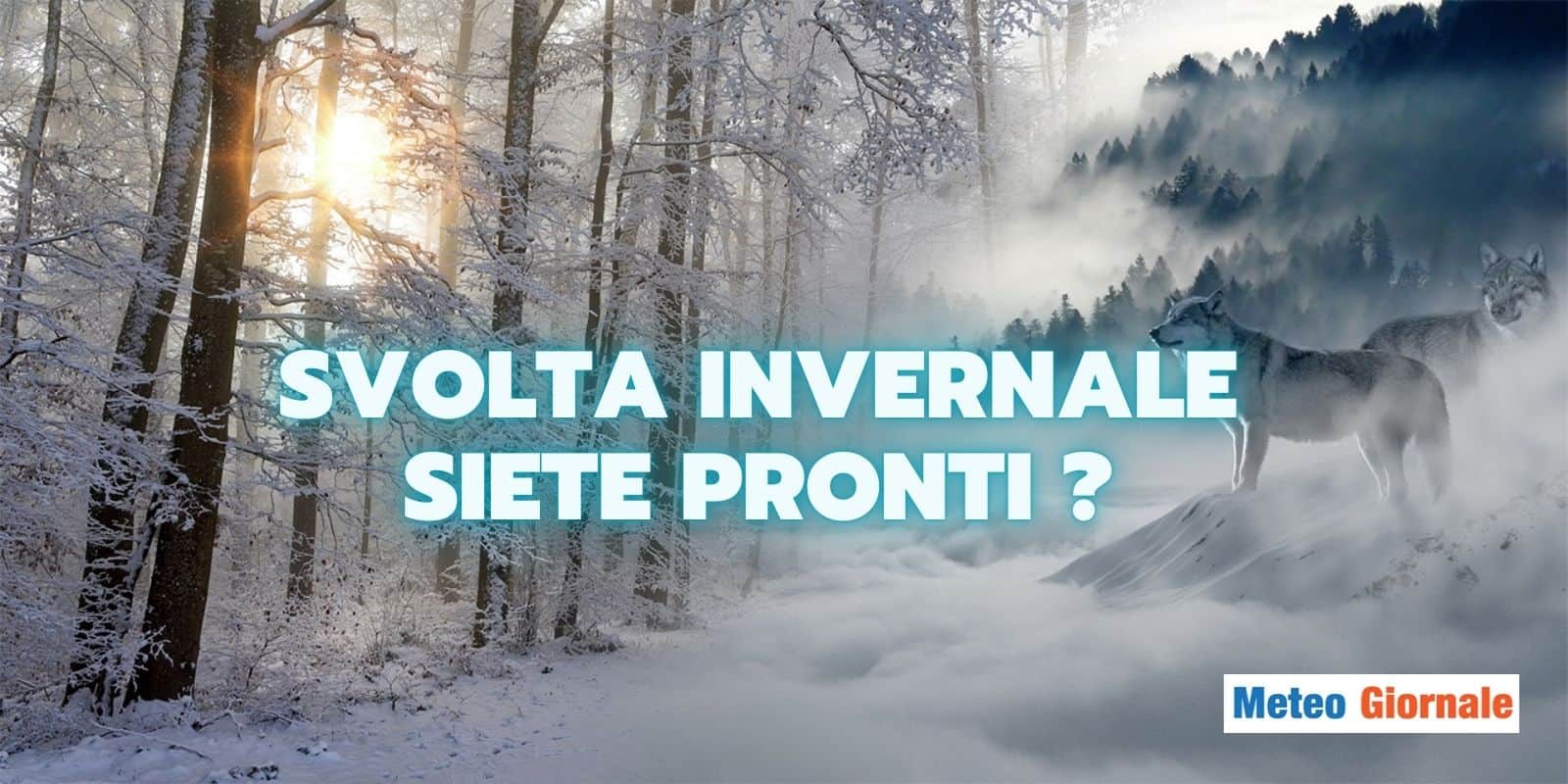 meteo svolta invernale 31 ehgaio
