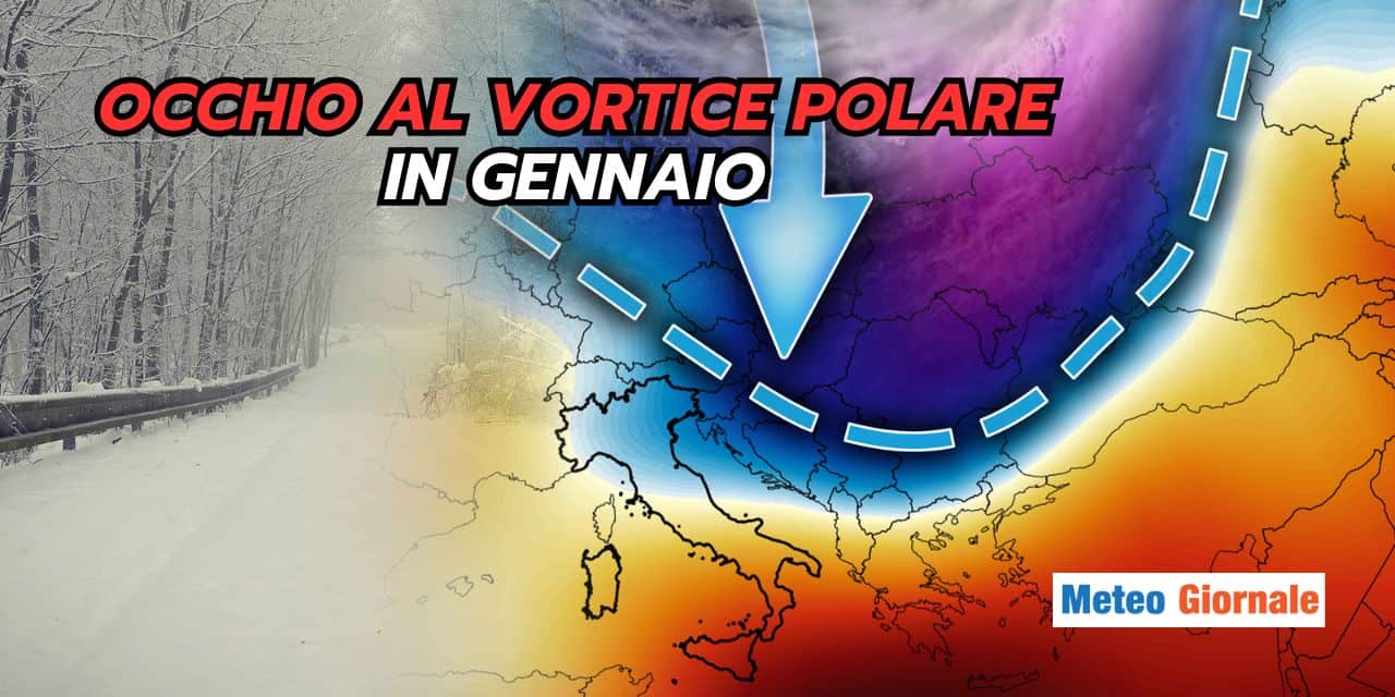 Bordate meteo gelide in Gennaio: il Vortice Polare parla chiaro