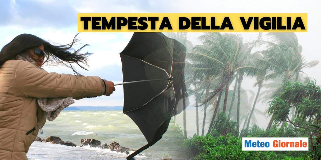 Meteo: Vigilia da incubo, venti di tempesta su queste regioni