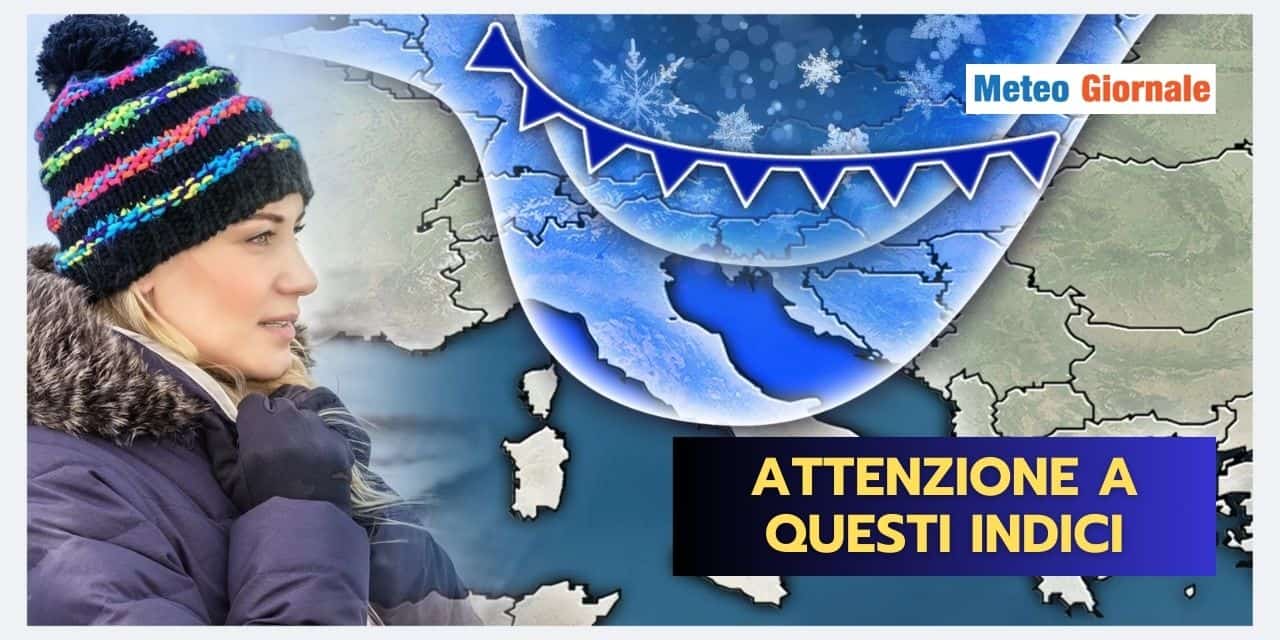 Seconda metà di Gennaio: occhio a questi indici meteo
