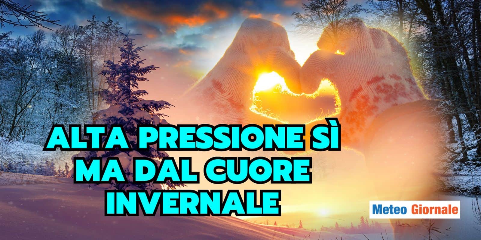 Alta pressione: non vuol dire Estate, METEO d’INVERNO senza inganni
