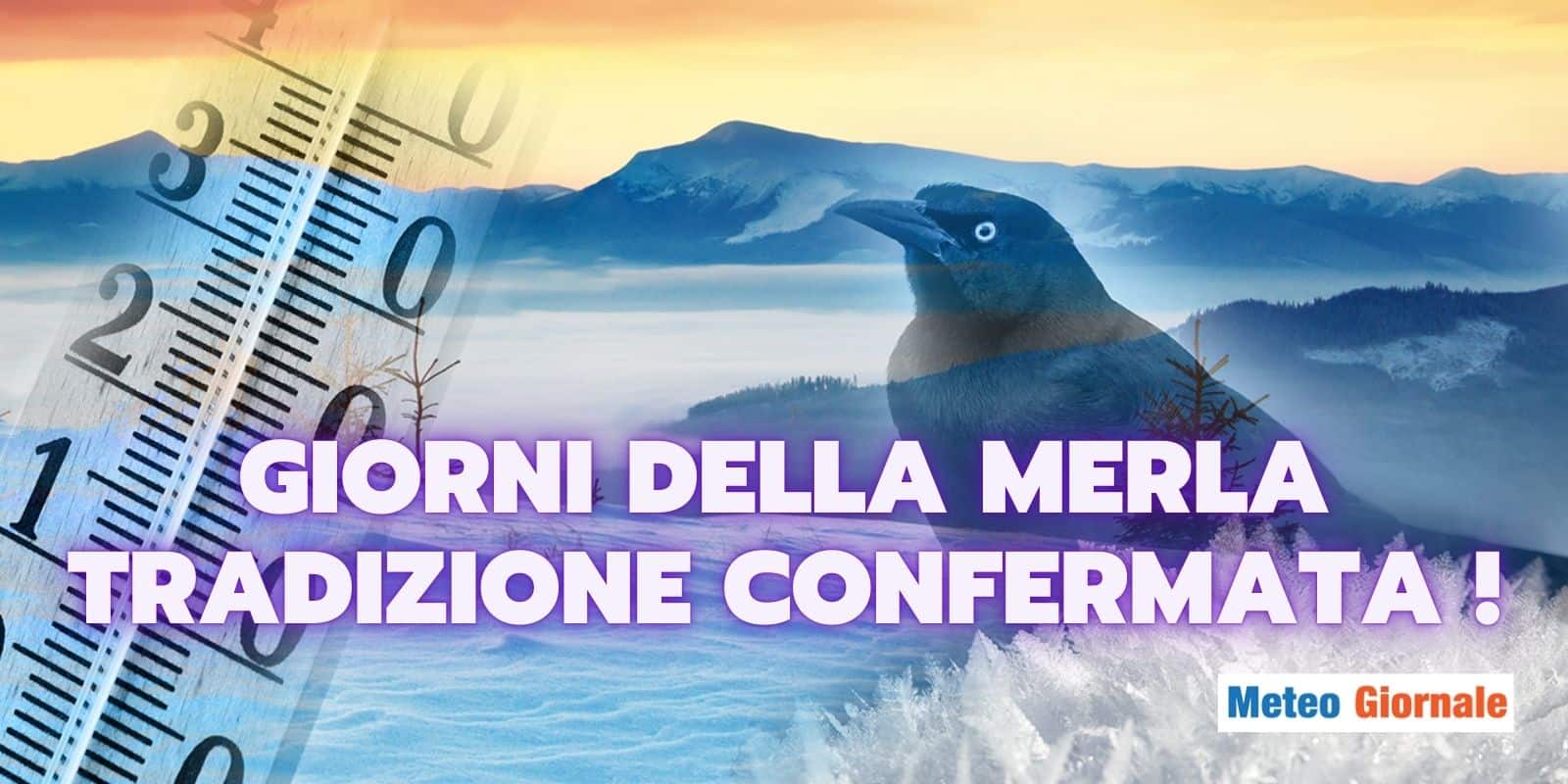 meteo giorni merla gelo tradizione 15 fdfdagas