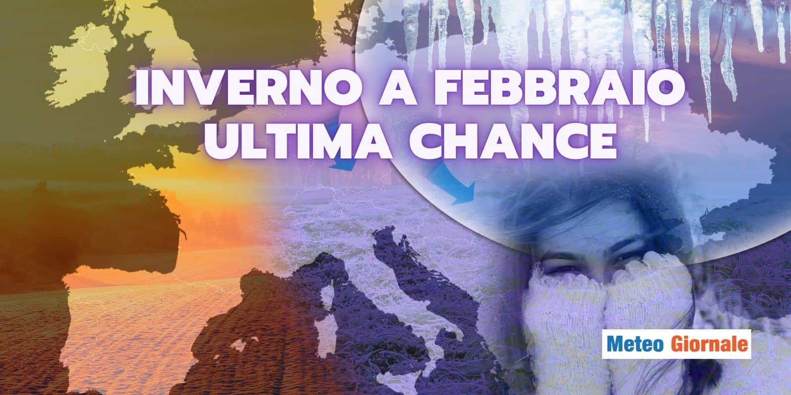 meteo inverno febbraio ultima chance 25 fdfdagas