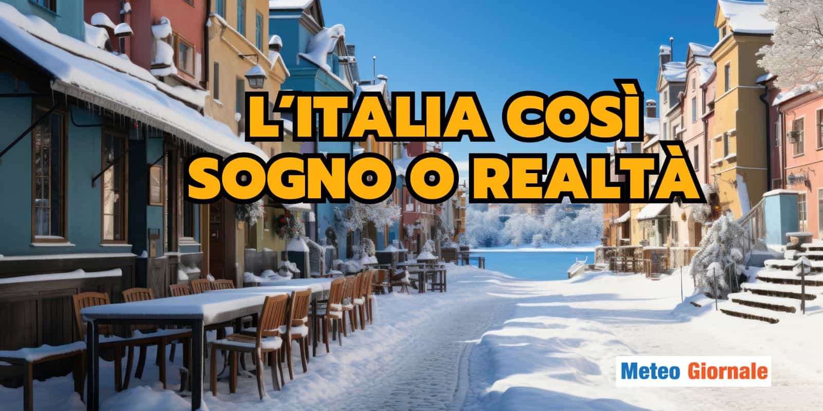 Meteo: all’origine del GELO, ITALIA nel mirino, quando