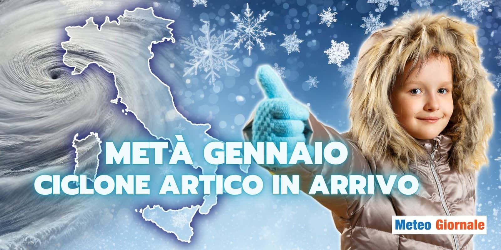 Meteo Gennaio, si gela: correnti artiche e ciclone in arrivo