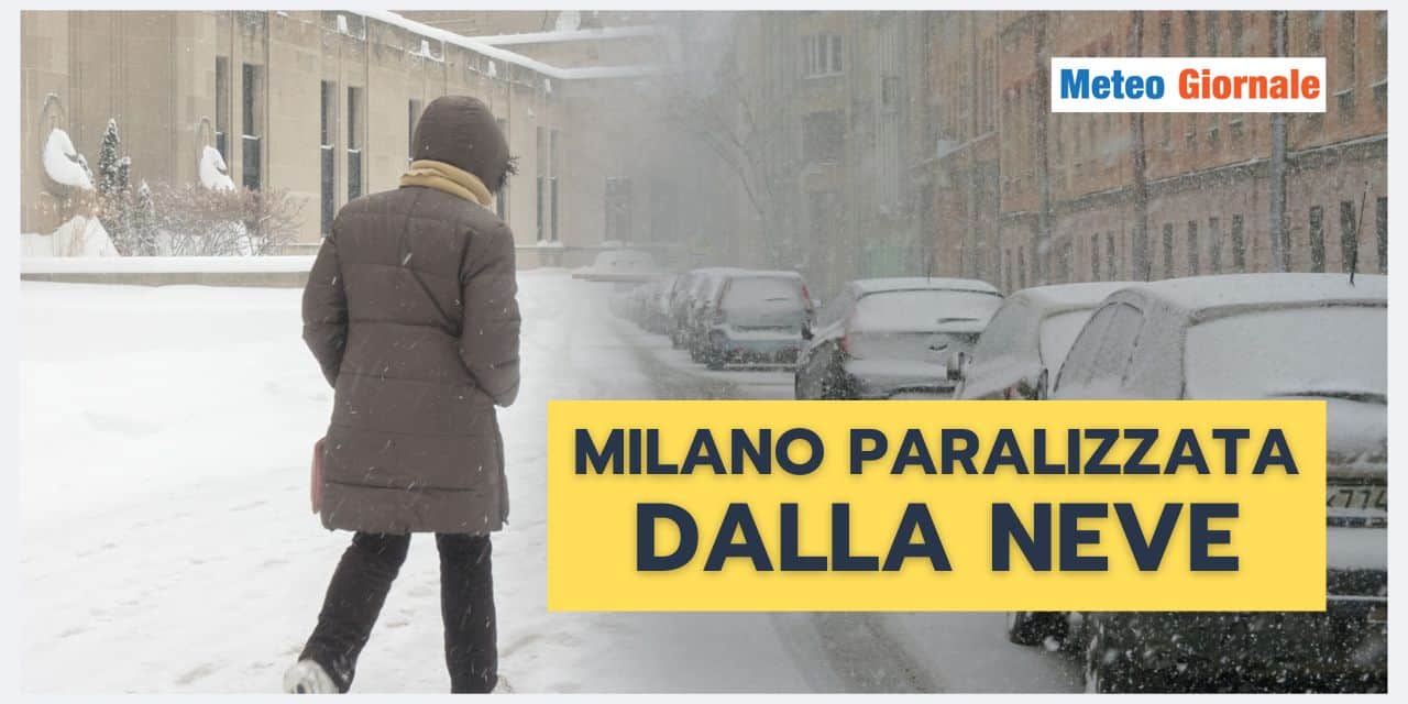 Milano paralizzata dalla NEVE, meteo GELIDO e severo
