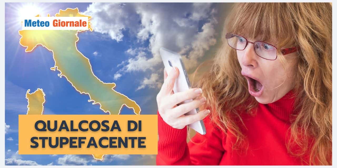 Meteo Italia: la notizia è appena arrivata, vi diciamo cosa succede