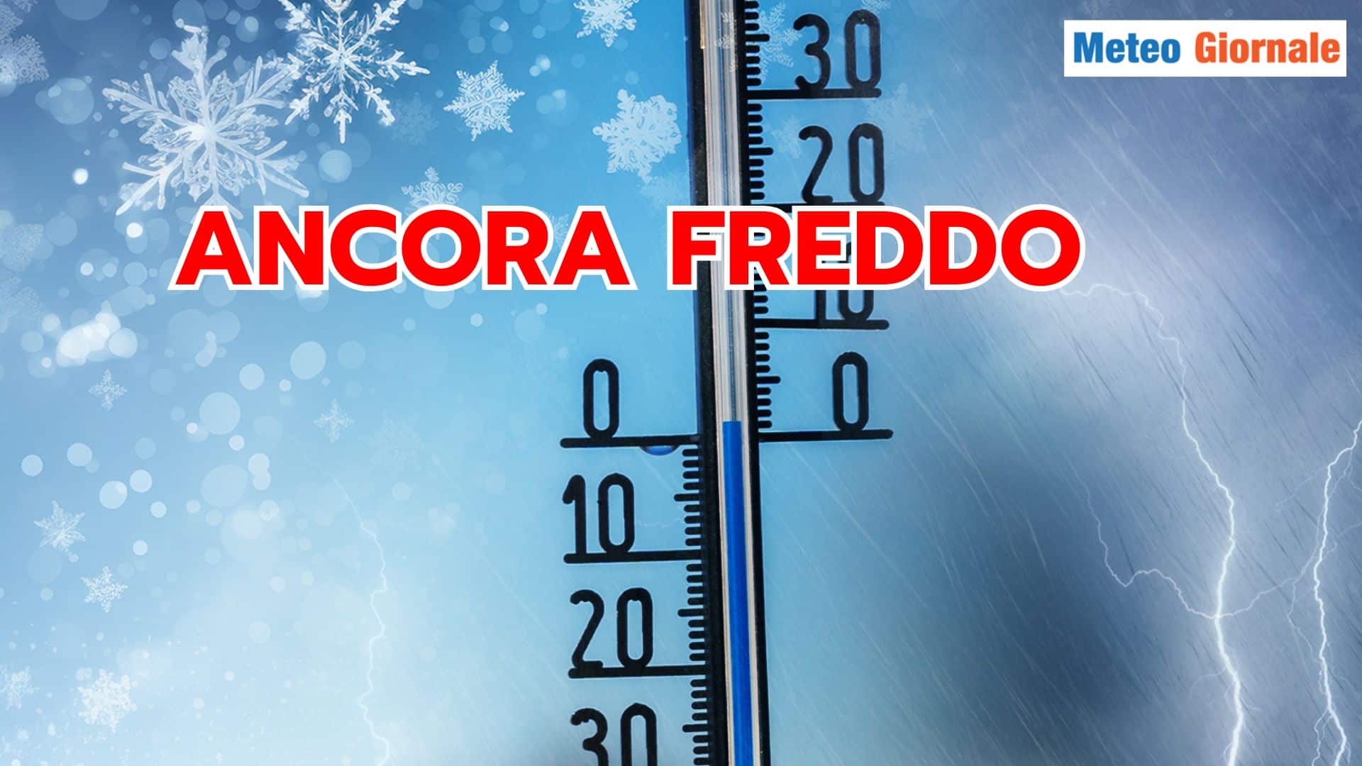 FREDDO: probabile anche nel Meteo della prossima settimana
