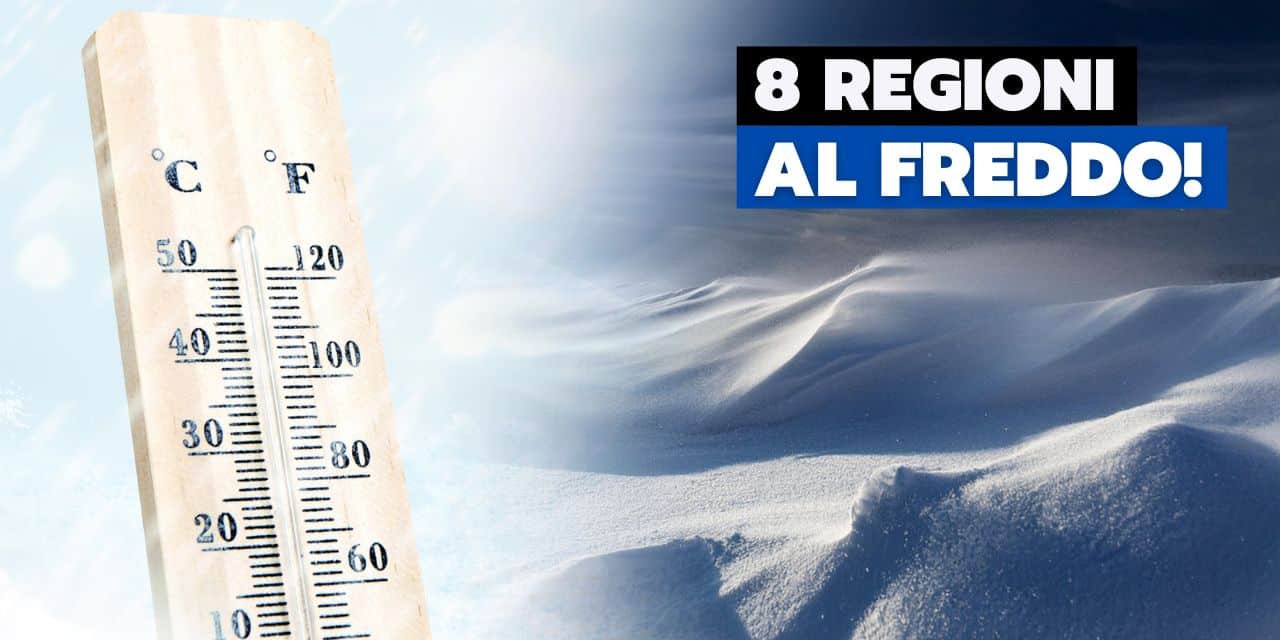 Meteo: freddo Artico solo su otto regioni nel Week-End!