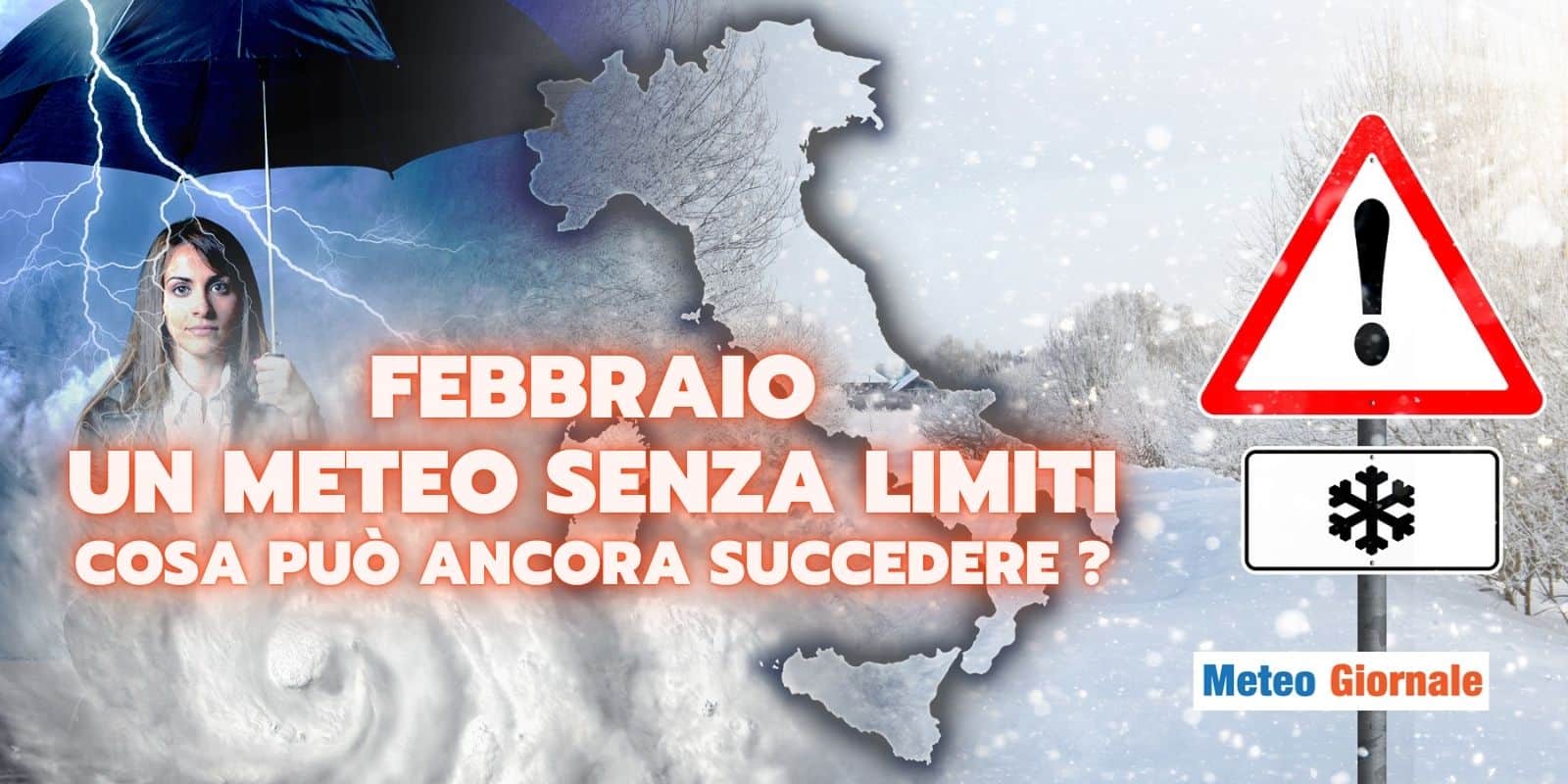 Tempeste, caldo anomalo, gelo improvviso: il METEO SENZA LIMITI di Febbraio