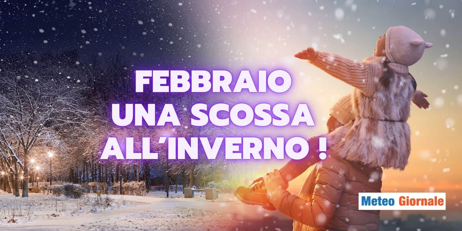 Meteo: una scossa all’Inverno? Le dinamiche che potrebbero portare FREDDO e NEVE