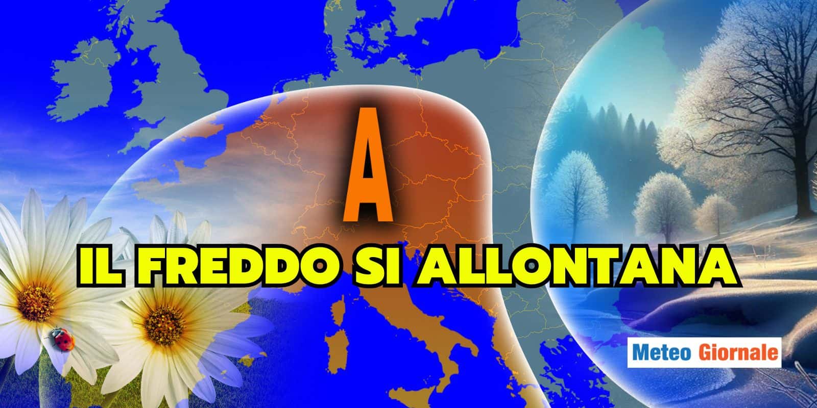 Meteo settimana: il Freddo si allontana, altre novità dal Weekend