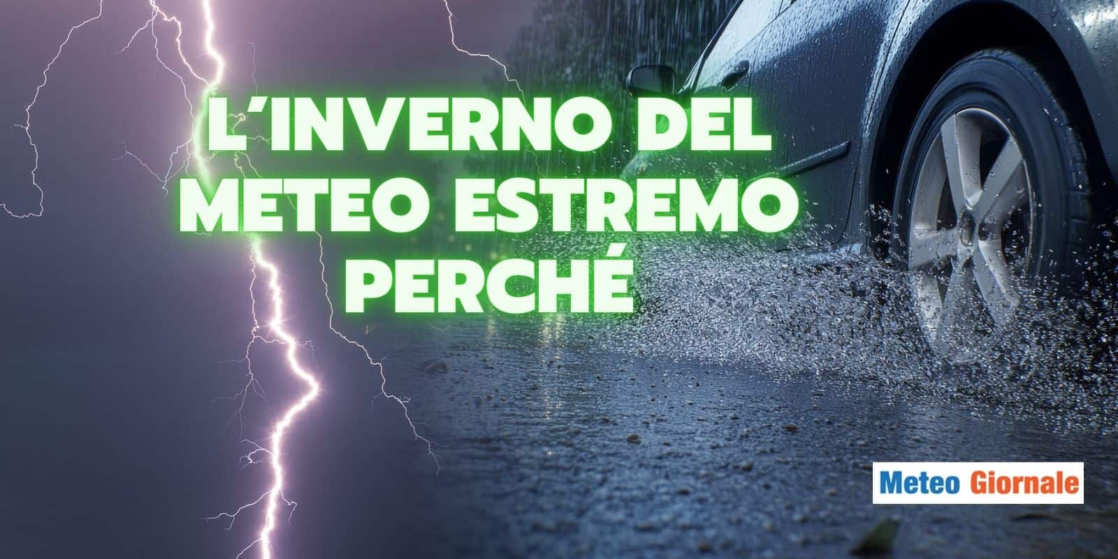 METEO ESTREMO in Inverno: le cause di un maltempo così intenso