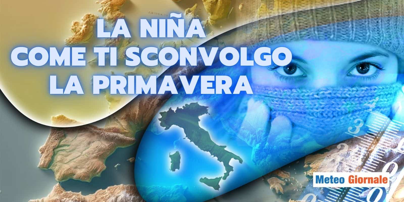 Meteo ed effetto La Niña: perché può stravolgere la Primavera 2025