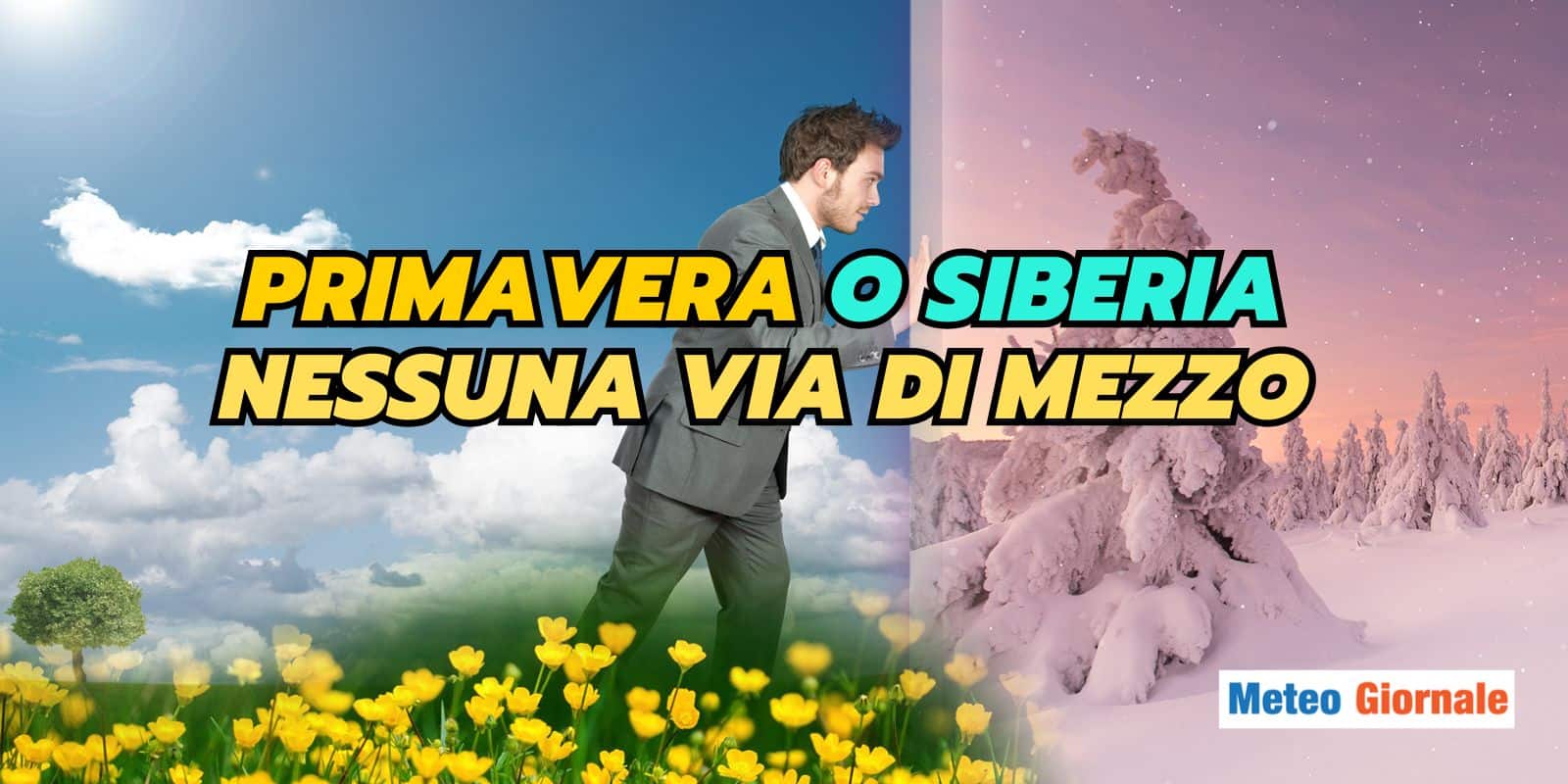 Meteo: Primavera o Freezer siberiano, nessuna via di mezzo