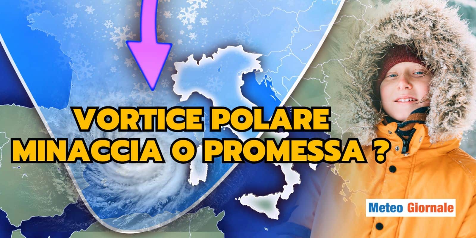 Meteo: la minaccia del VORTICE POLARE instabile, porta aperta al GRANDE FREDDO