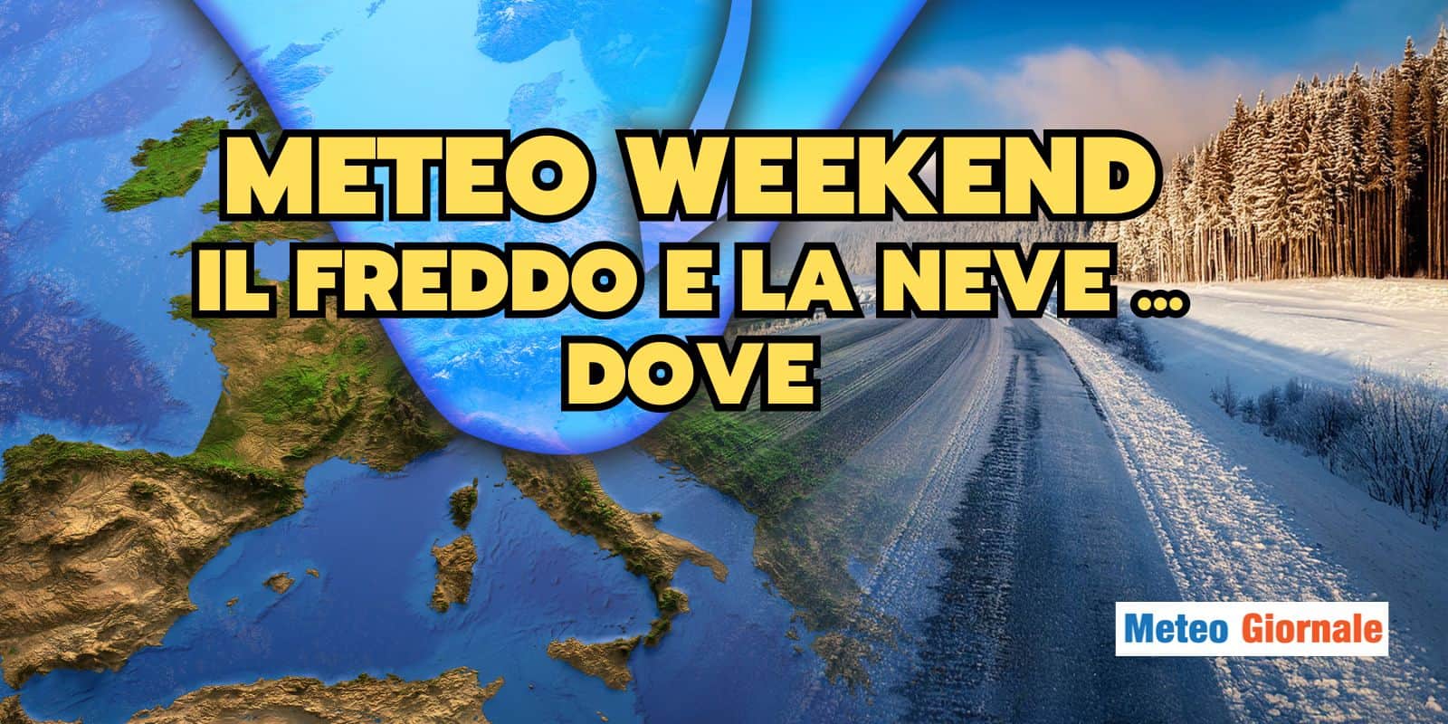Meteo Weekend: sfiorati dall’aria gelida, arrivano freddo e neve, dove
