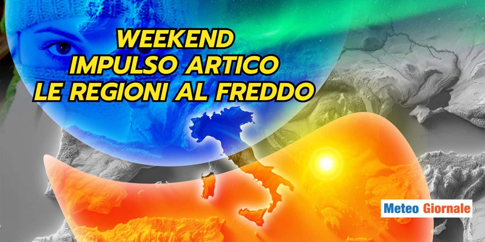 Meteo, IMPULSO ARTICO in arrivo: le regioni dove sfonderà il FREDDO