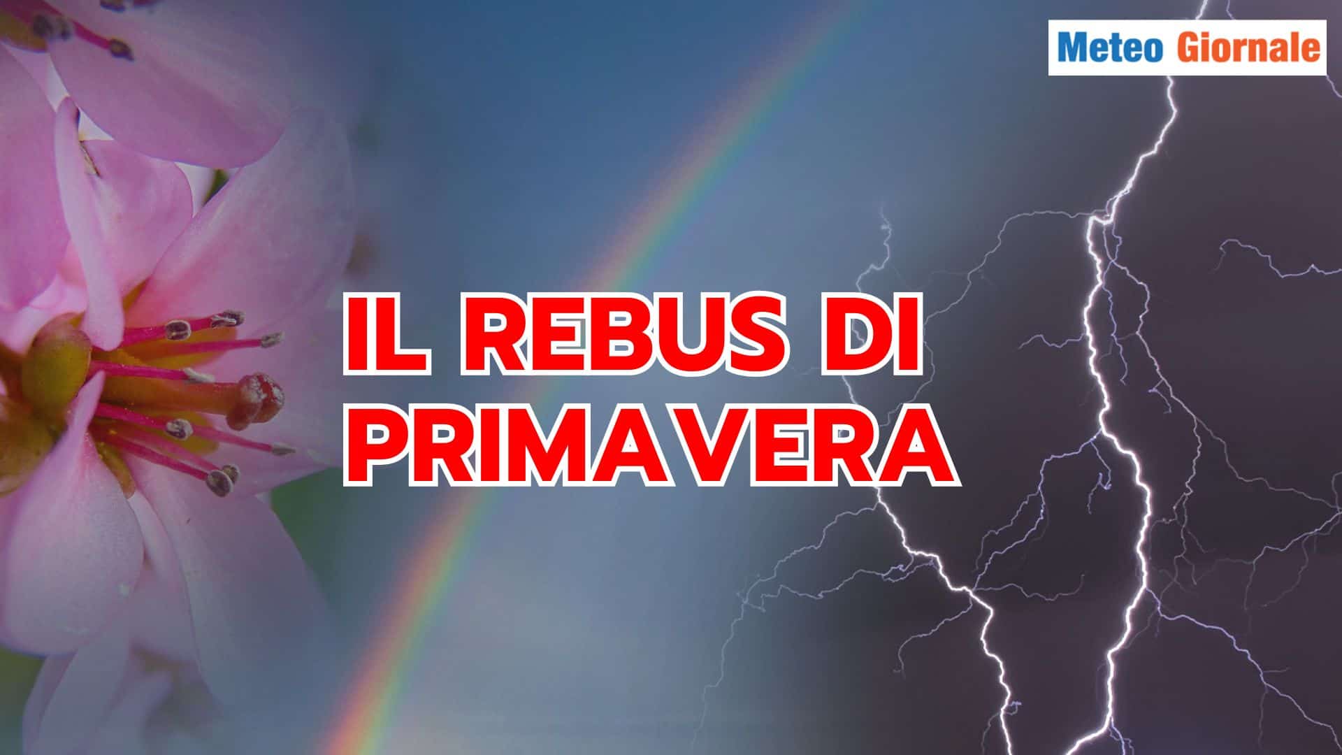 Meteo indecifrabile, illeggibile: PRIMAVERA vero e proprio rebus
