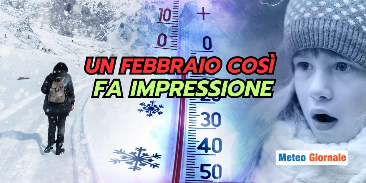 Meteo Febbraio stupefacente: GELO siberiano, NEVE e CICLONI
