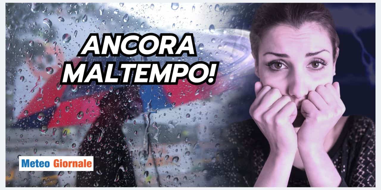 Meteo: è ufficiale, ritorna il maltempo da questa data