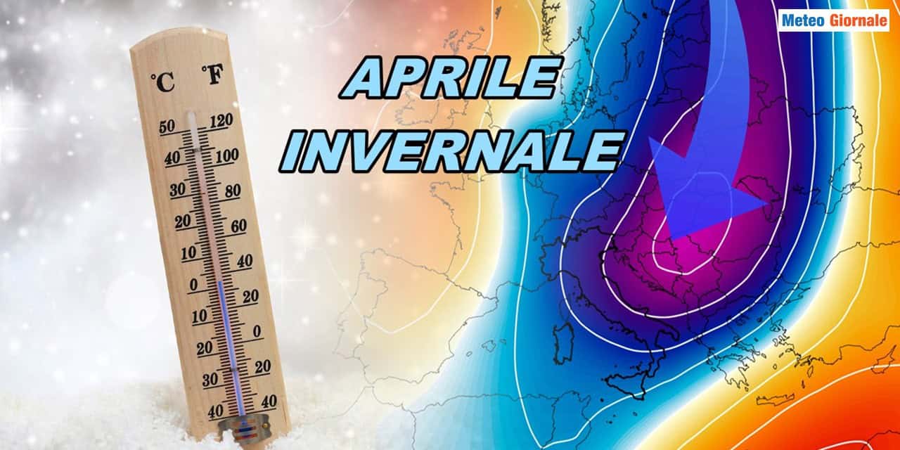Aprile, il mese delle sorprese meteo: ecco il ritorno dell’Inverno