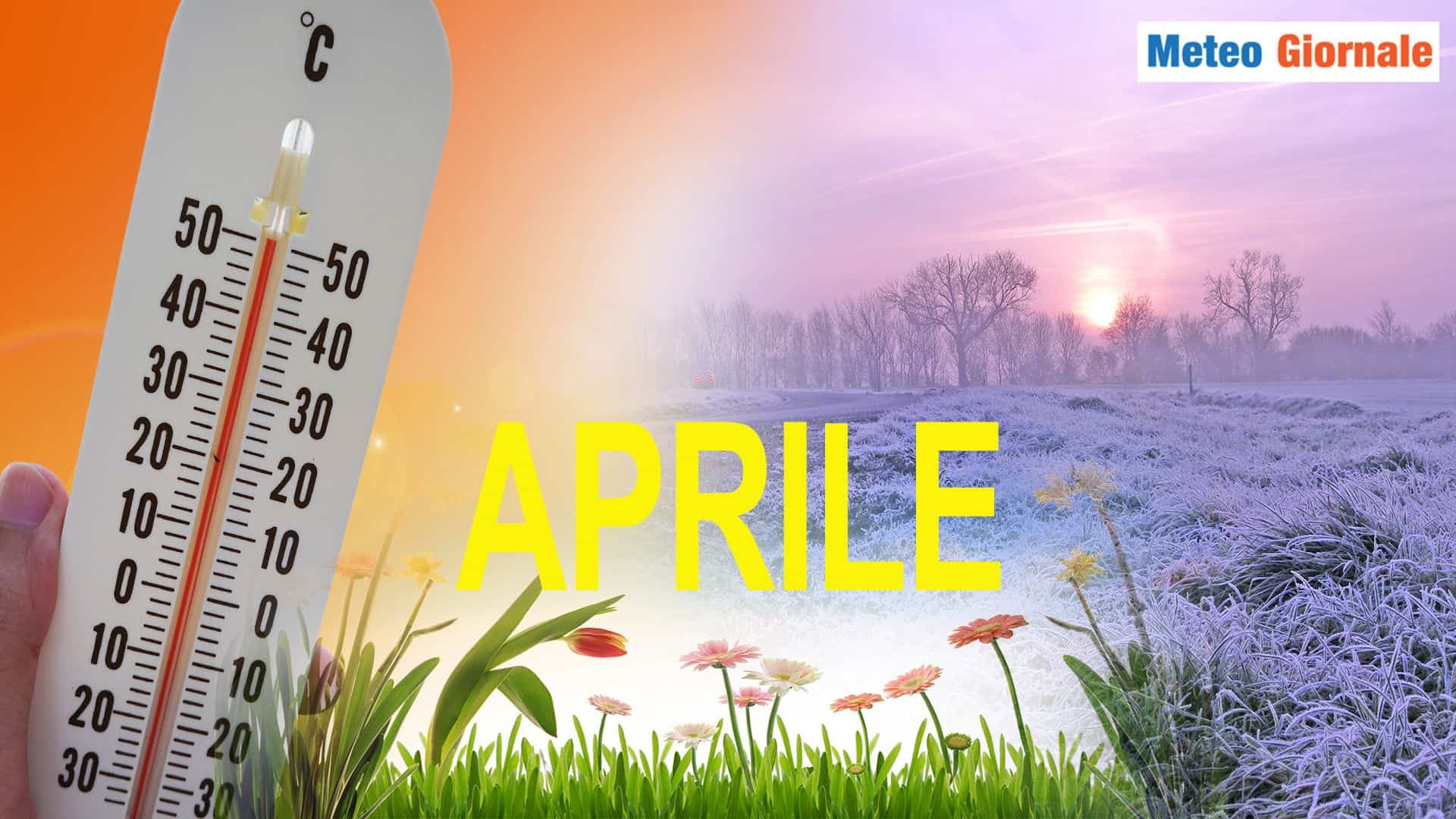 APRILE, in arrivo il peggior Meteo di PRIMAVERA