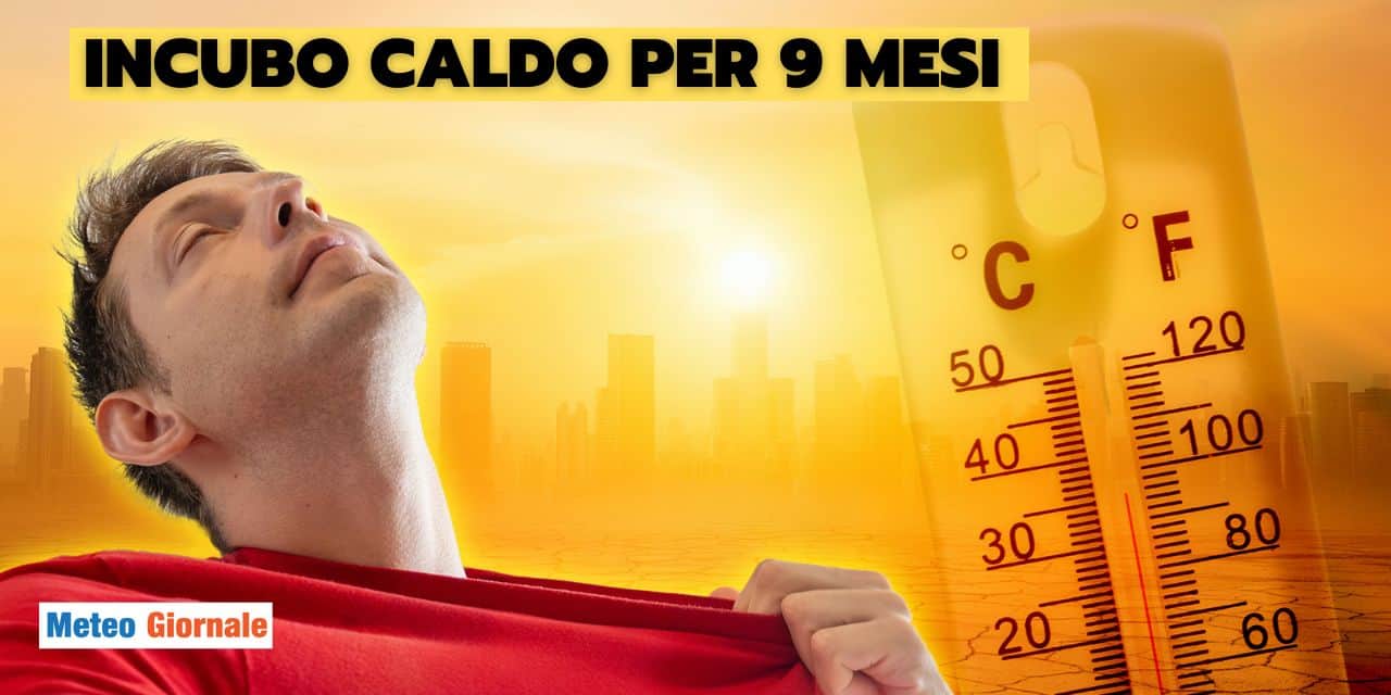 caldo infinito 9 mesi meteo 1103