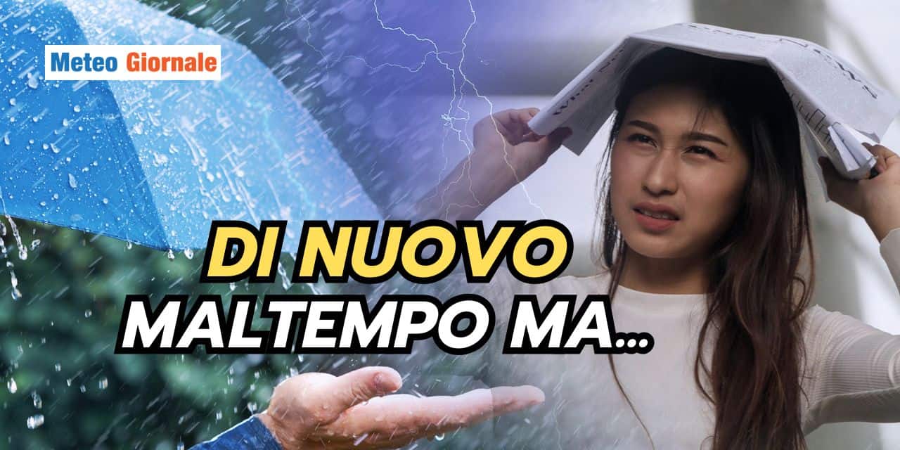 Meteo prossimi giorni: vi diciamo quando smette di piovere