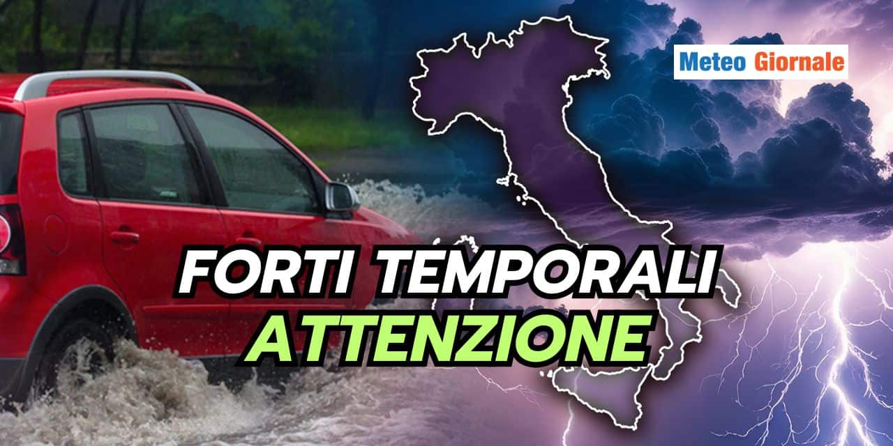 Meteo prossime ore: forti temporali in queste località
