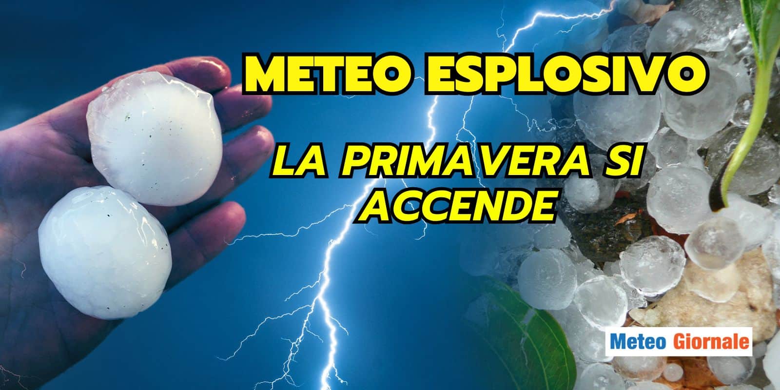 Mix Meteo esplosivo: SUPERCELLE e contrasti termici accendono la Primavera, attenzione a Venerdì