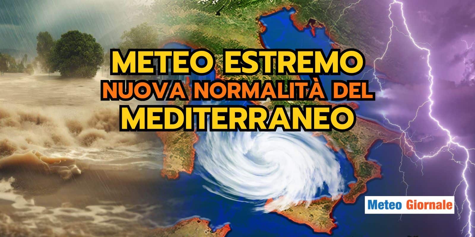 Rischio METEO ESTREMO: Mediterraneo troppo caldo scatena grandine, cicloni e alluvioni