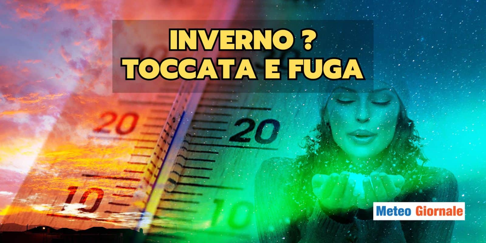 Meteo: toccata e fuga dell’Inverno, altri poderosi sbalzi termici