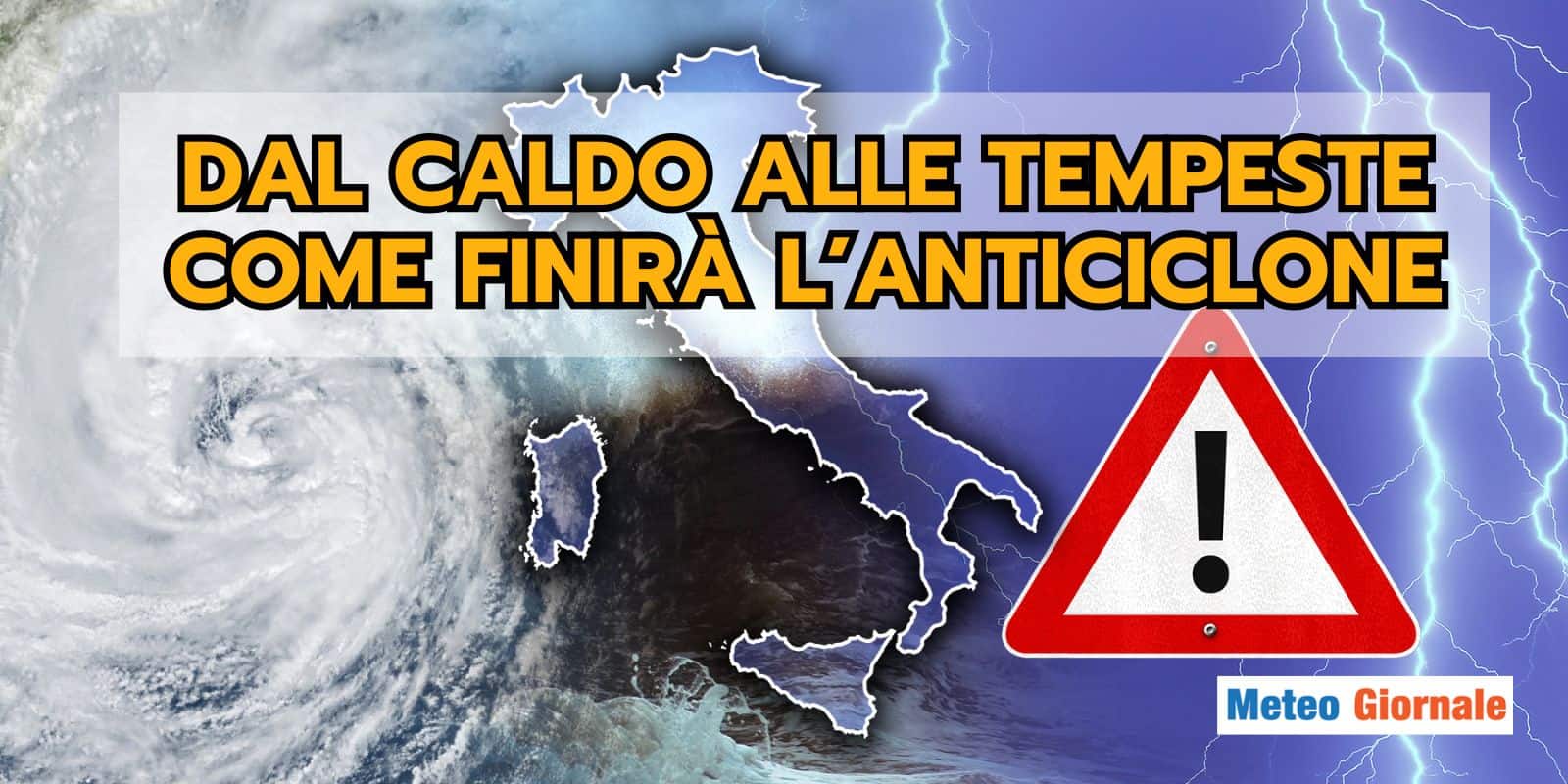 Meteo: dal CALDO ai forti TEMPORALI, tutto sull’arrivo del prossimo CICLONE