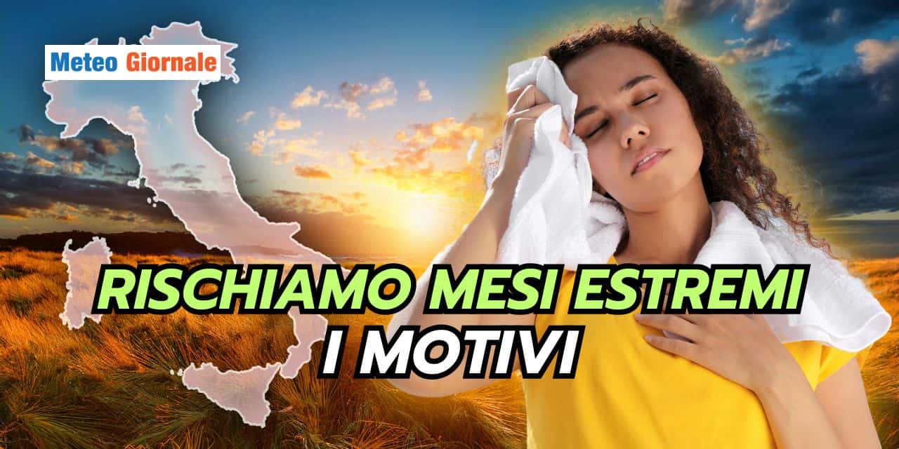 Giugno-Settembre: quadrimestre dal meteo pieno di eventi estremi