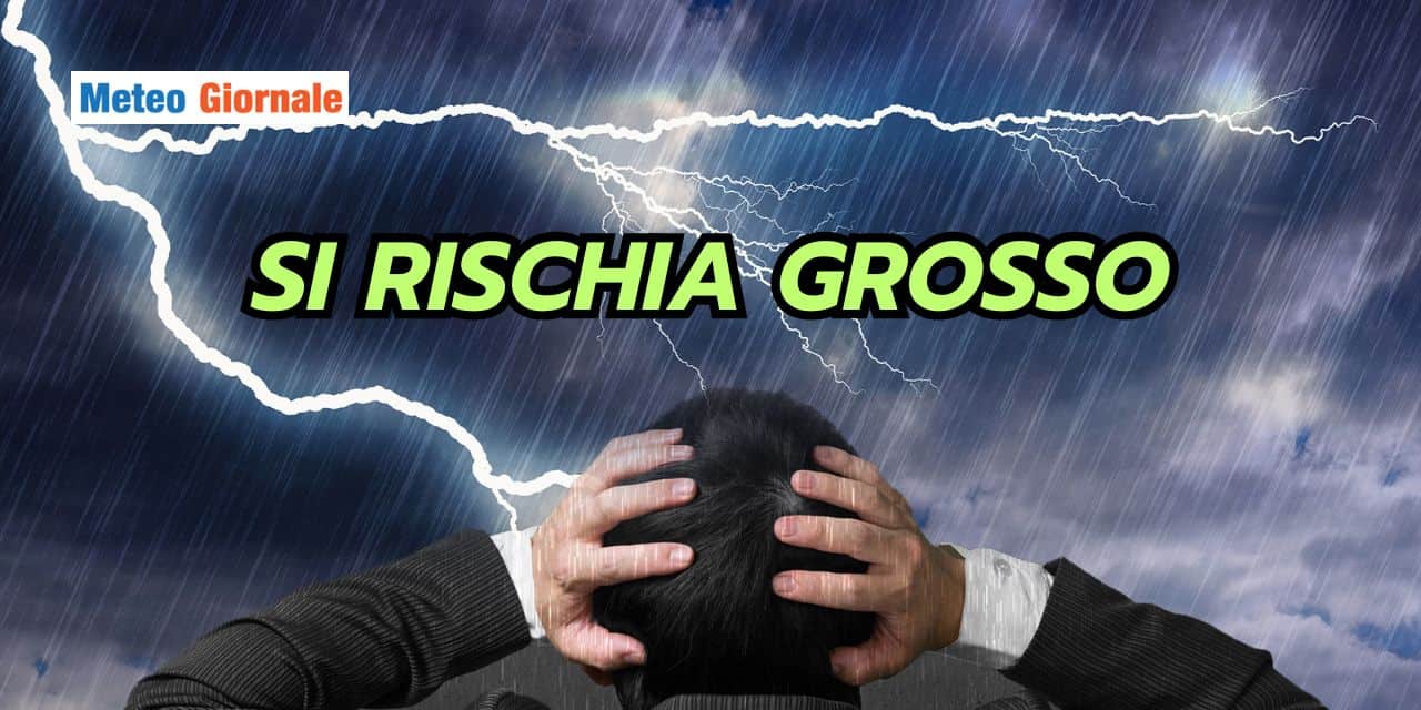 Meteo: da questa data si rischia grosso