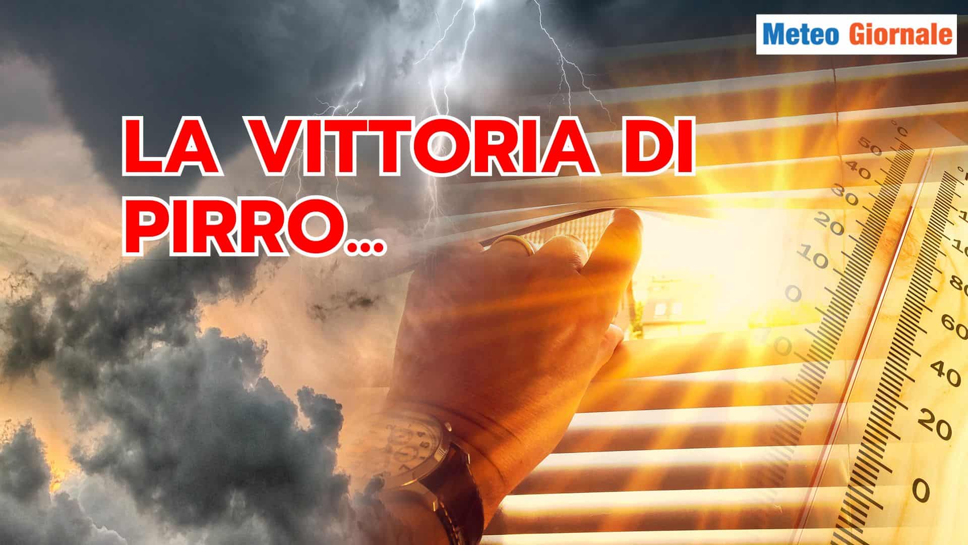 “Vittoria di Pirro” del primo CALDO: il Meteo cambierà in fretta