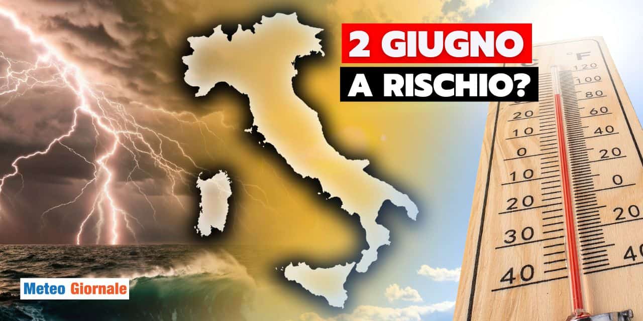 Meteo: Ponte del 2 Giugno crolla sotto i temporali