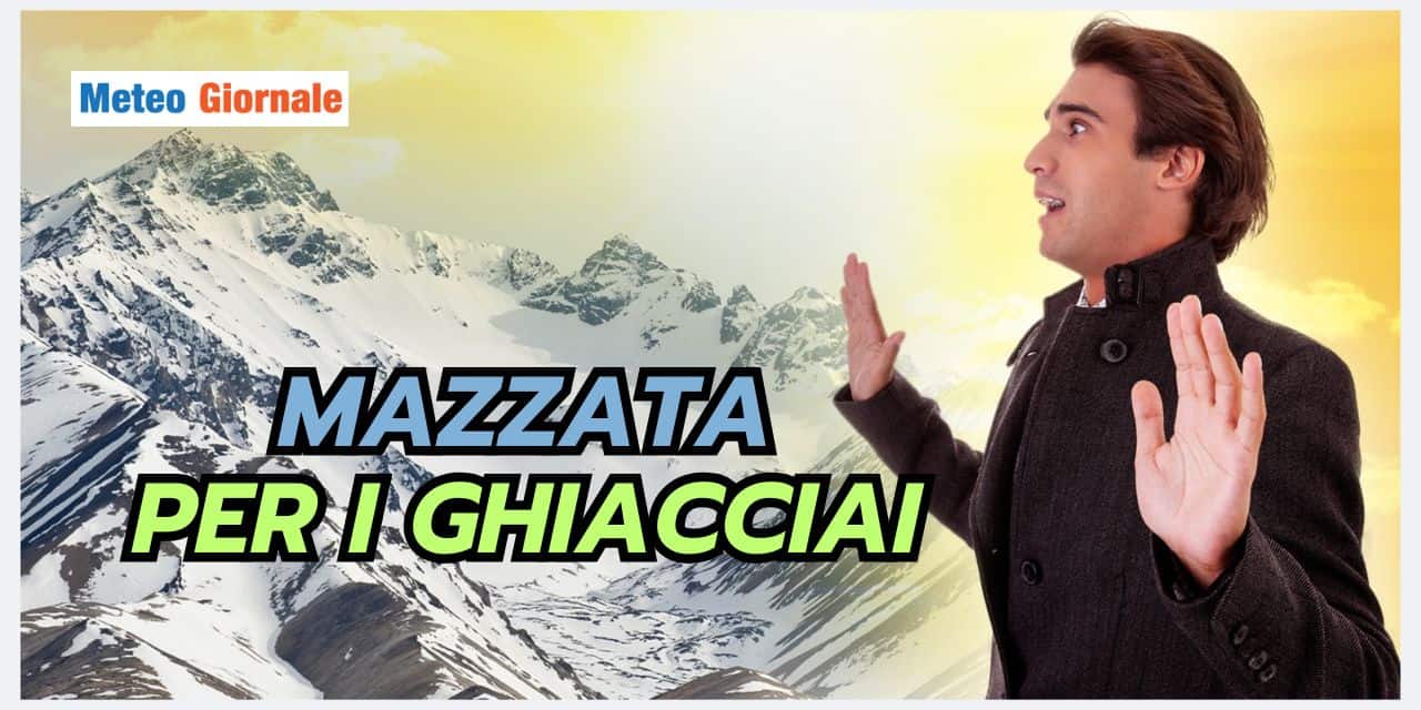 Meteo caldissimo anche in quota, ghiacciai in sofferenza