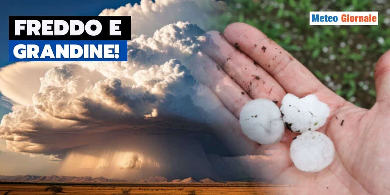 freddo grandine meteo 0705