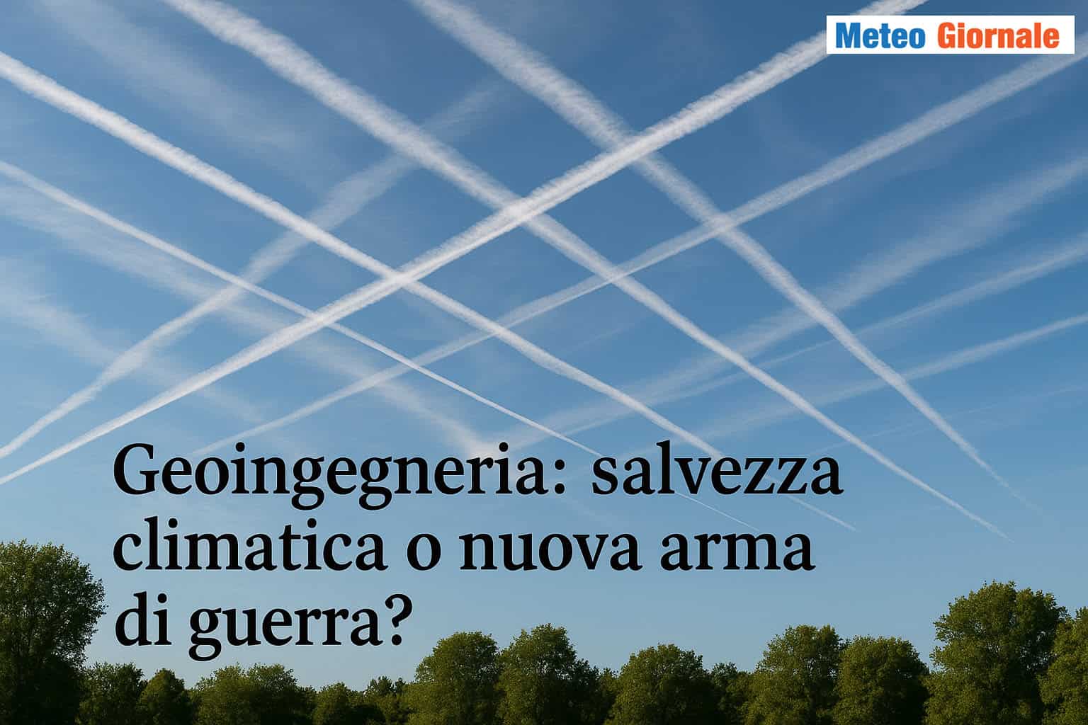 Geoingegneria: salvezza climatica o nuova arma di guerra?