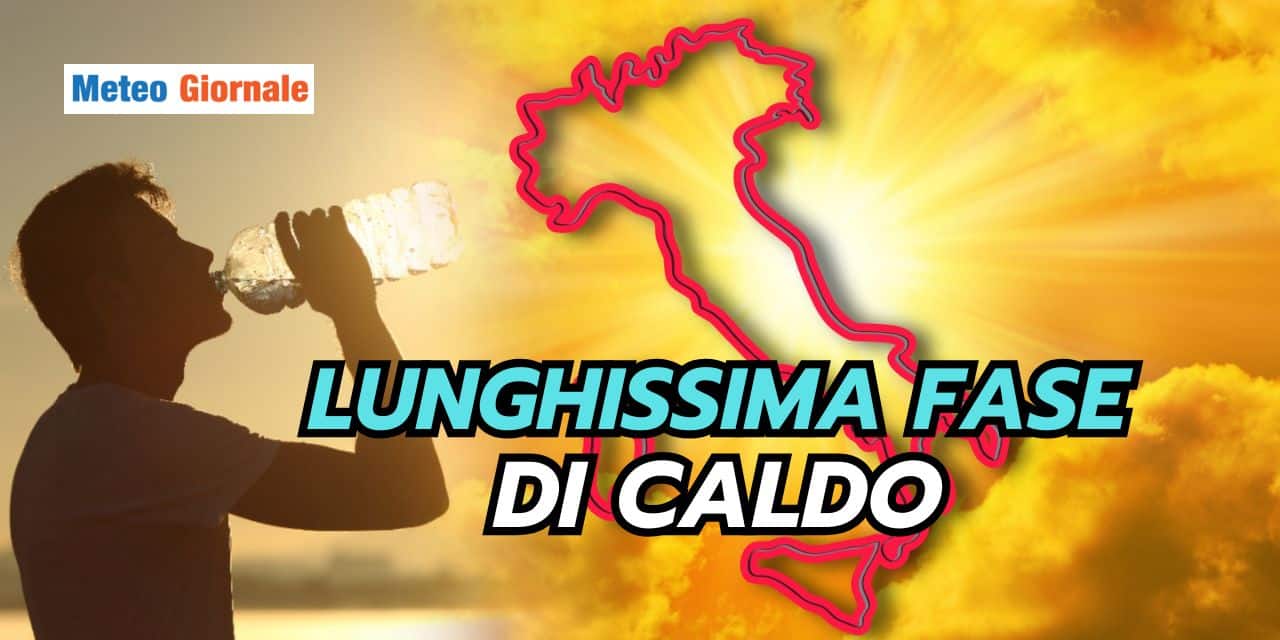 Lunghissima fase di caldo, meteo stravolto all’improvviso