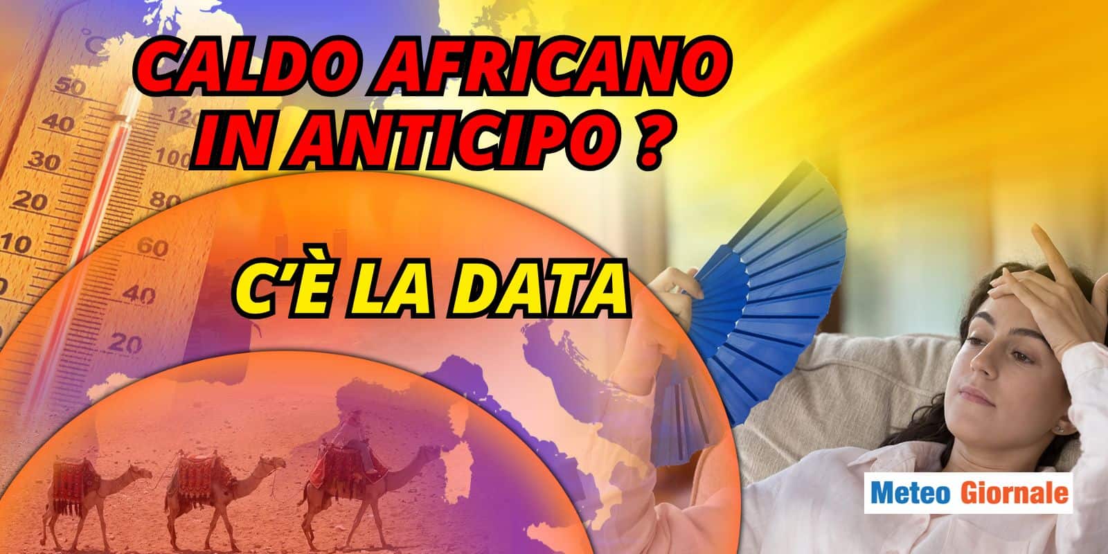 Meteo, impennata delle temperature e CALDO AFRICANO esagerato, c’è la data
