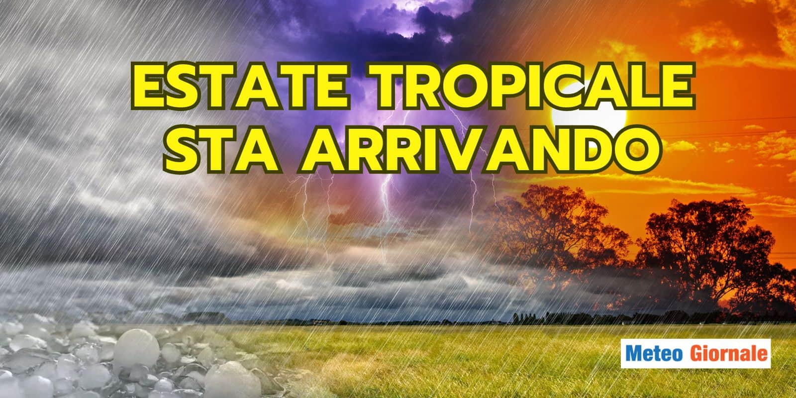 Meteo e Clima 2025: prima ESTATE TROPICALE, ormai ci siamo