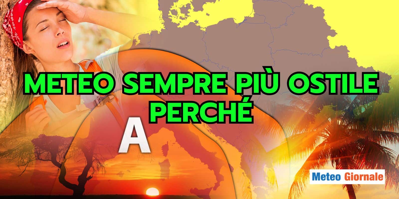 Sotto assedio dal Meteo: ANTICICLONE AFRICANO, l’incubo che stravolge l’Estate