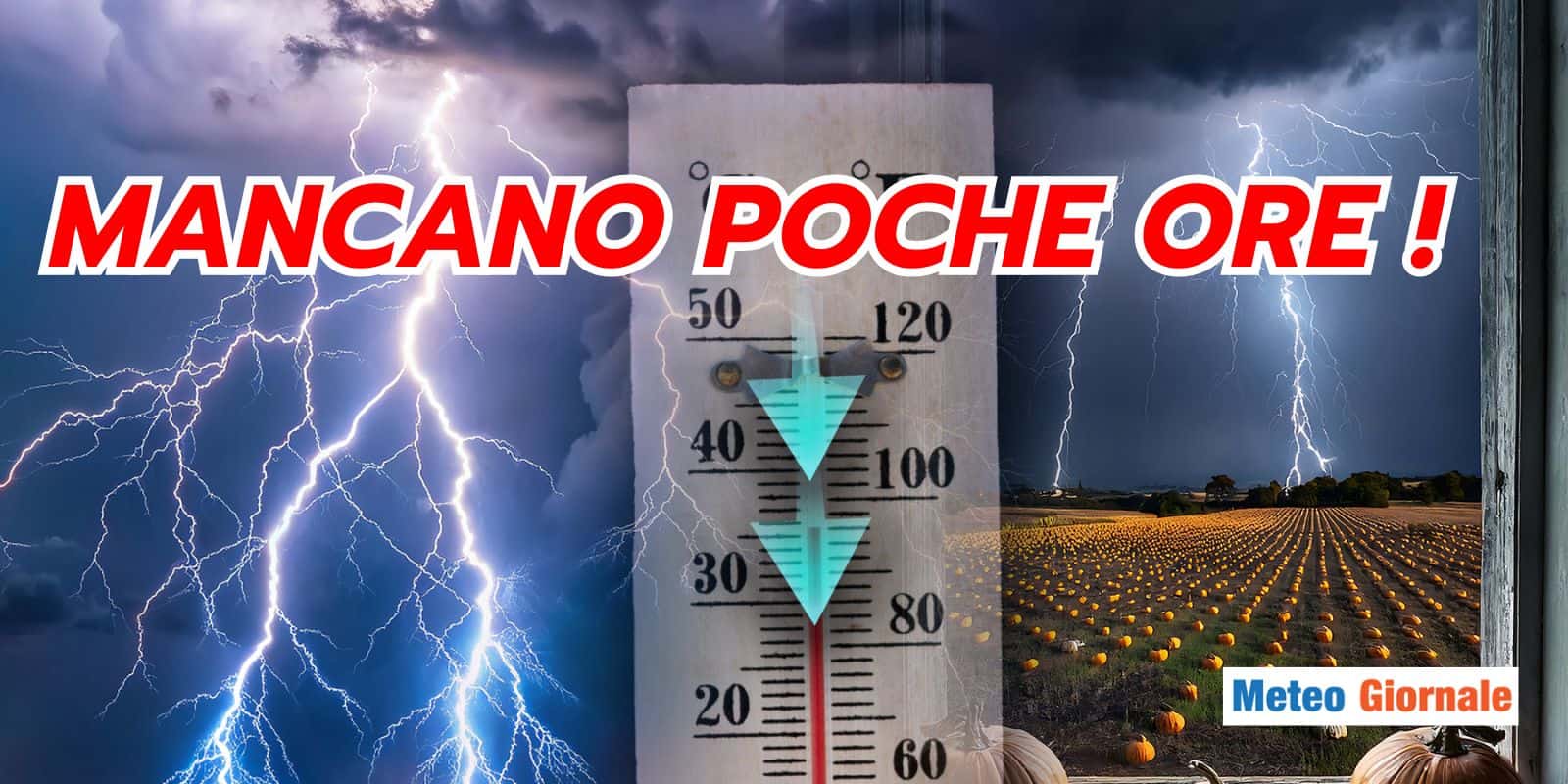 Meteo STOP al caldo: irrompe l’ARIA FREDDA con violenti temporali e grandine