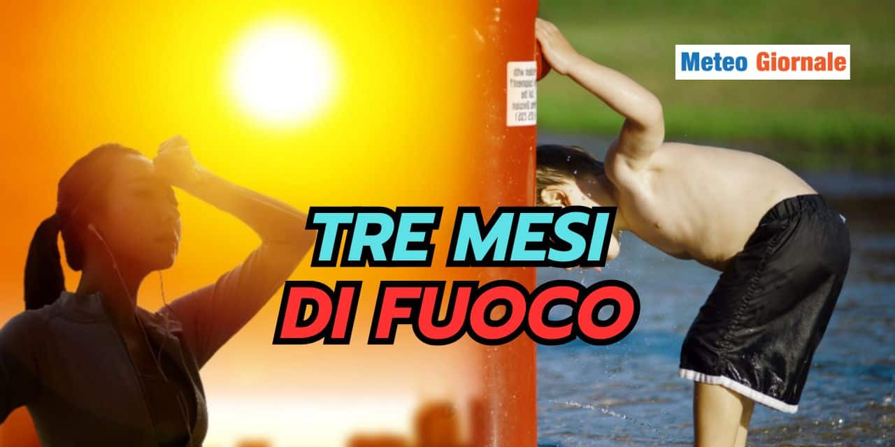 Meteo: ora piove ma arrivano tre mesi infuocati